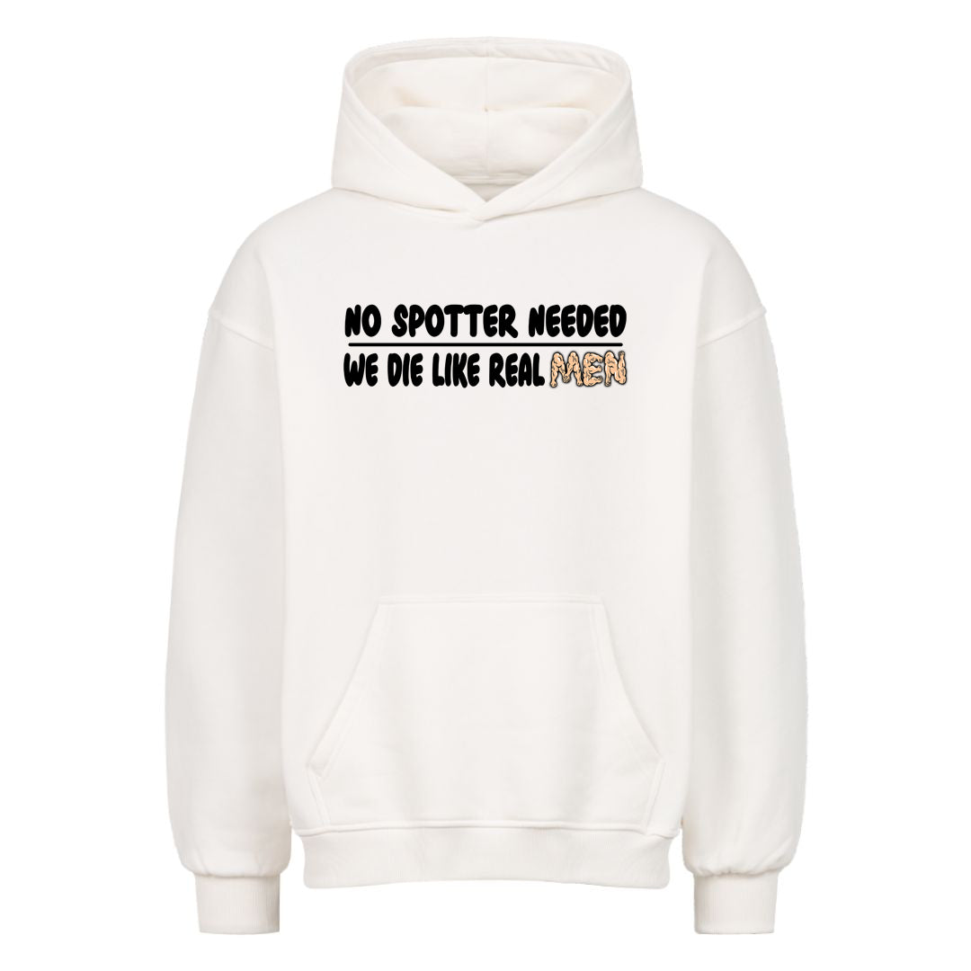 No spotter needed Oversized Hoodie