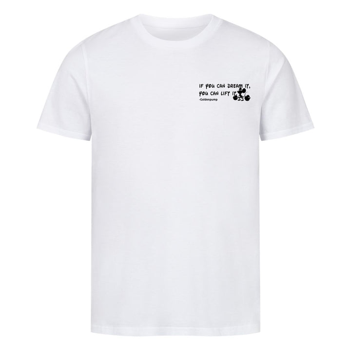 Dream Lift (Frontprint) Shirt