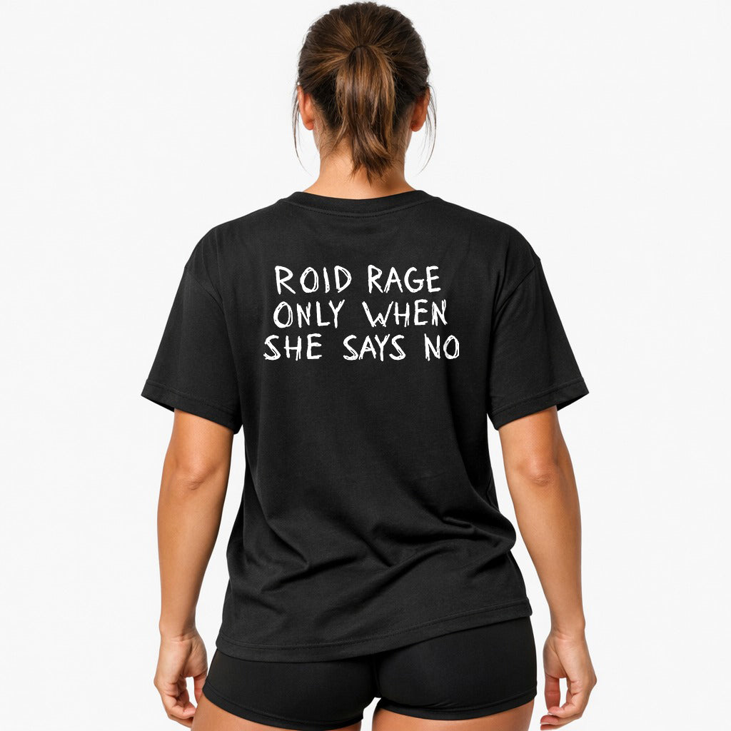 Roid Rage (Backprint) Oversized Shirt