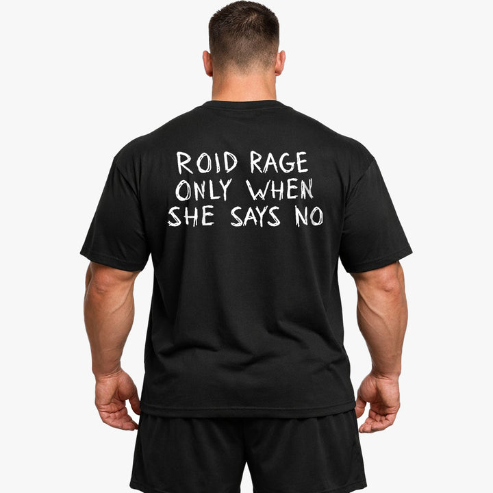 Roid Rage (Backprint) Oversized Shirt