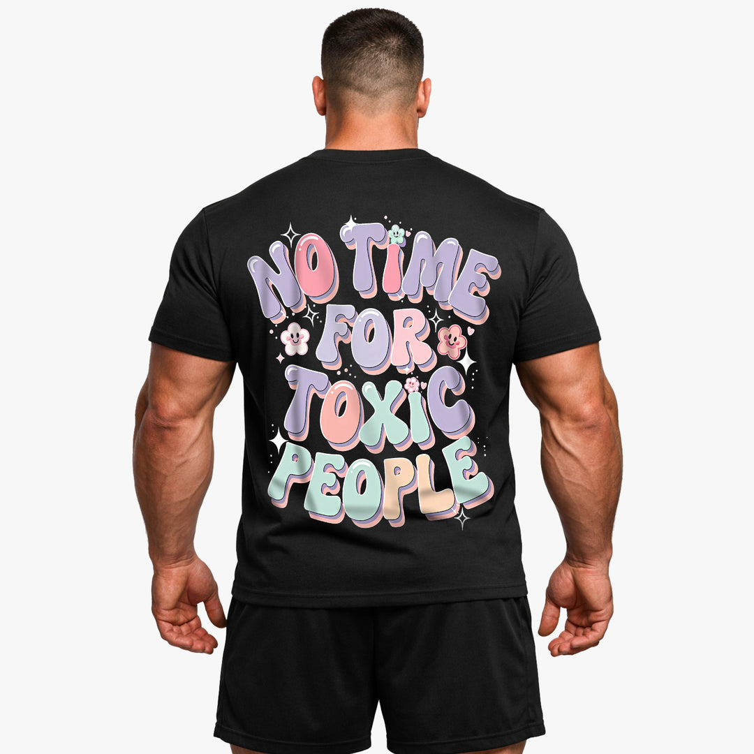 No time for toxic people (Backprint)  T-Shirt