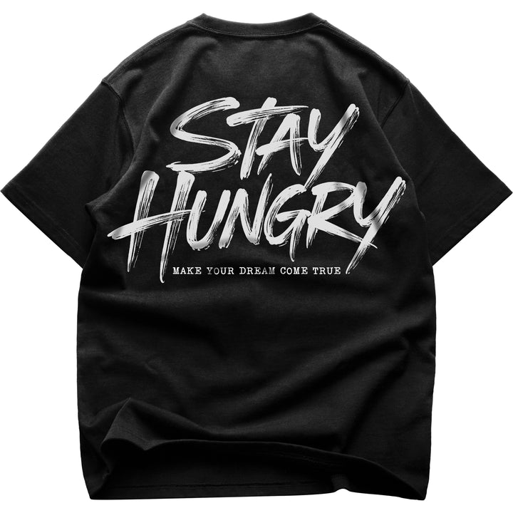 Stay Hungry (Backprint) Oversized Shirt