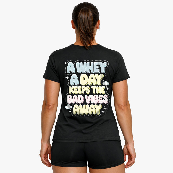 Whey a day (Backprint) T-Shirt