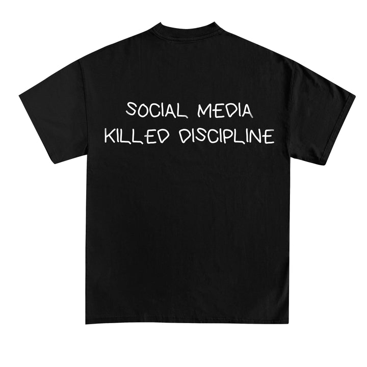 SOCIAL MEDIA KILLED DISCIPLINE (Backprint) Shirt