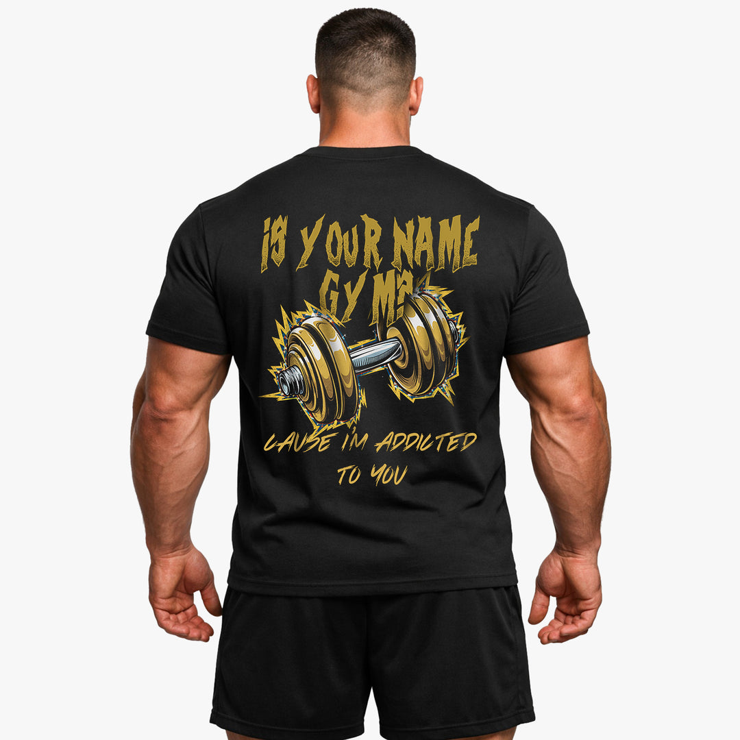 is your name gym (Backprint) Shirt
