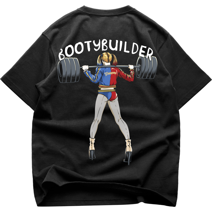 Bootybuilder (Backprint) Oversized Shirt