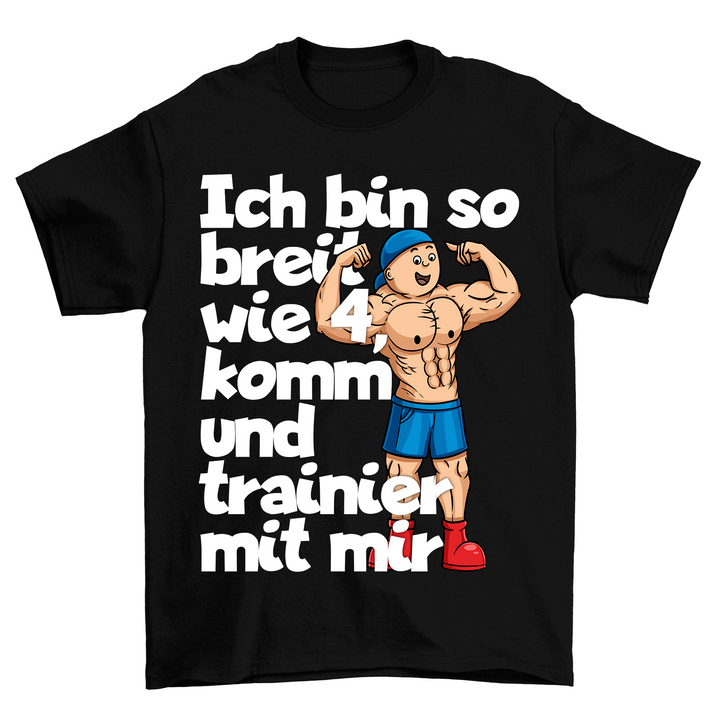 Breit wie 4 Shirt