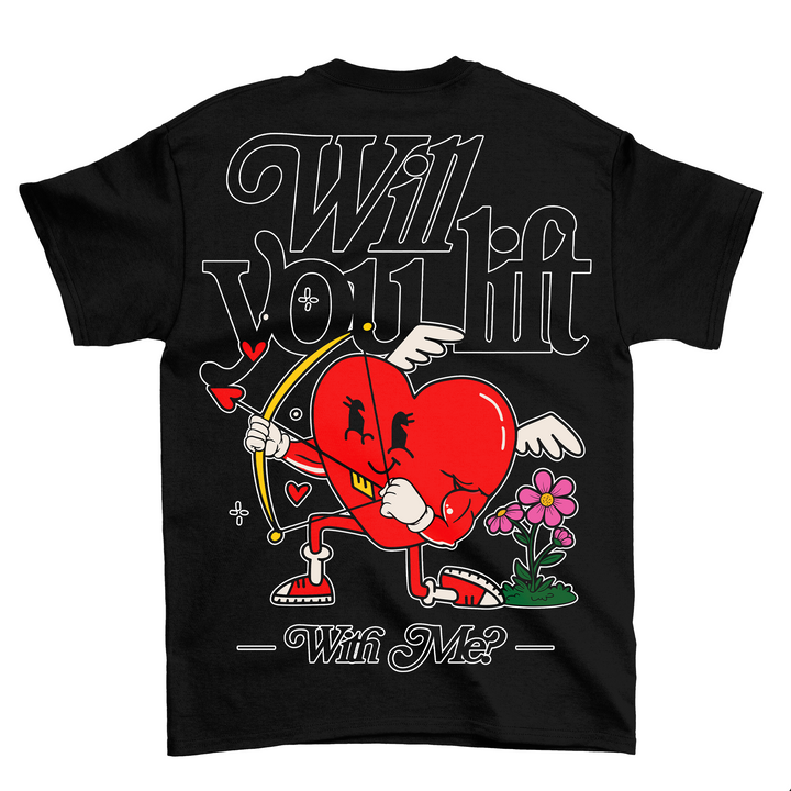 Will you lift with me? (Backprint) Shirt